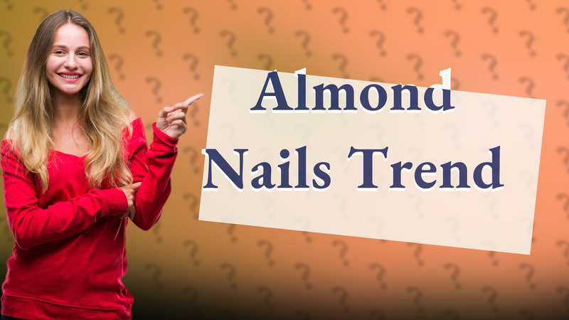 Almond Nails Trend