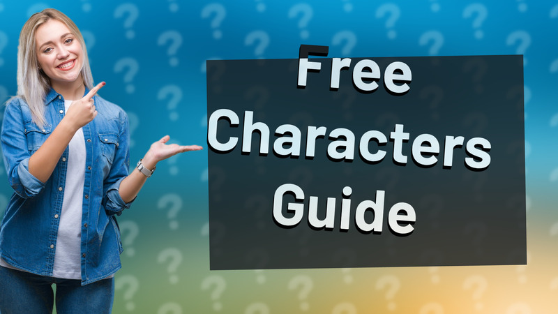 Free Characters Guide