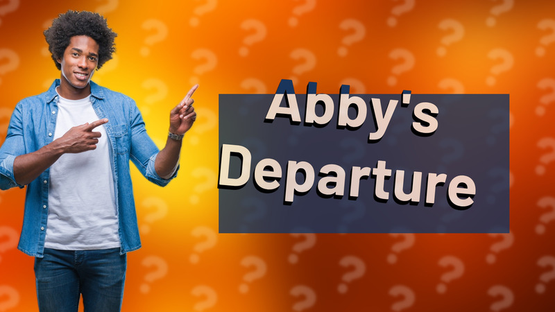 Abby's Departure