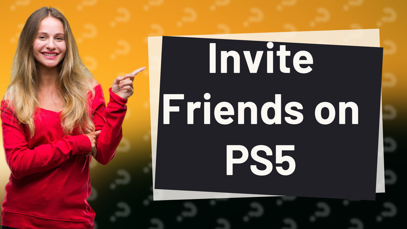 Invite Friends on PS5