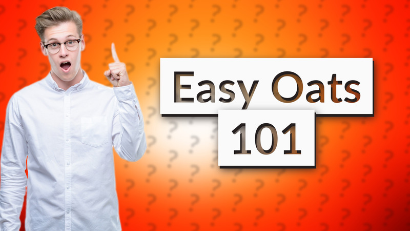 Easy Oats 101
