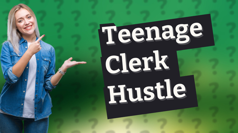 Teenage Clerk Hustle