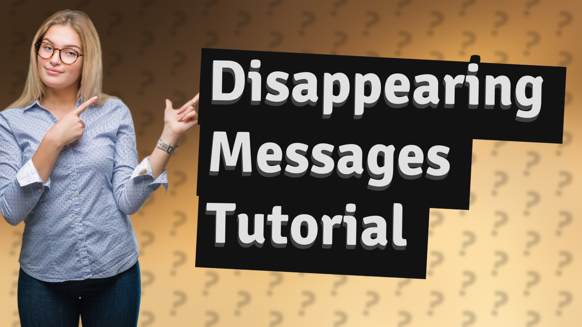 Disappearing Messages Tutorial