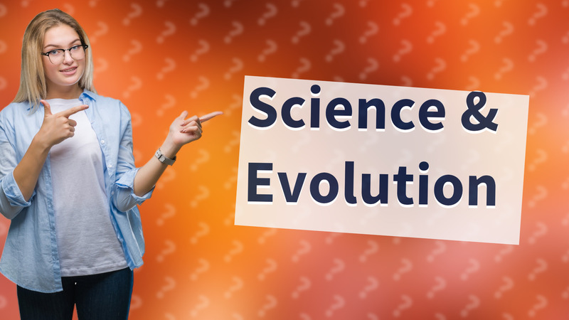 Science & Evolution