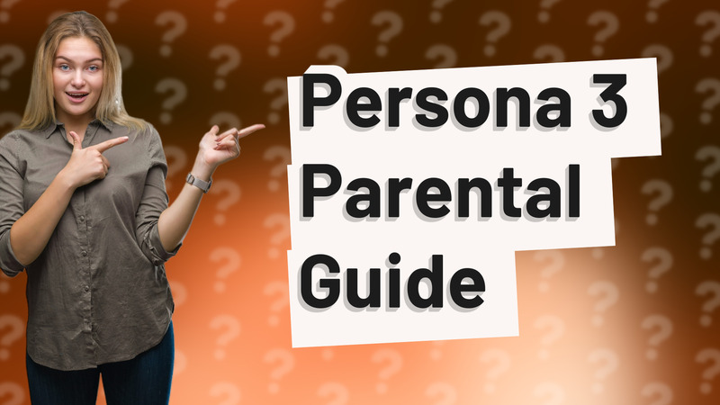Persona 3 Parental Guide