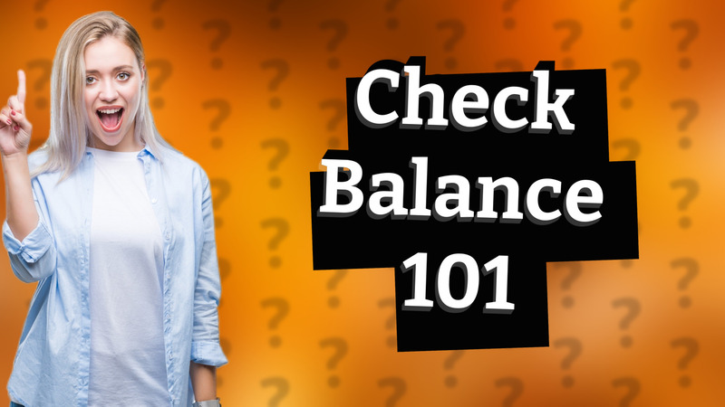 Check Balance 101