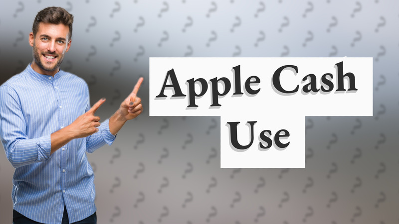 Apple Cash Use