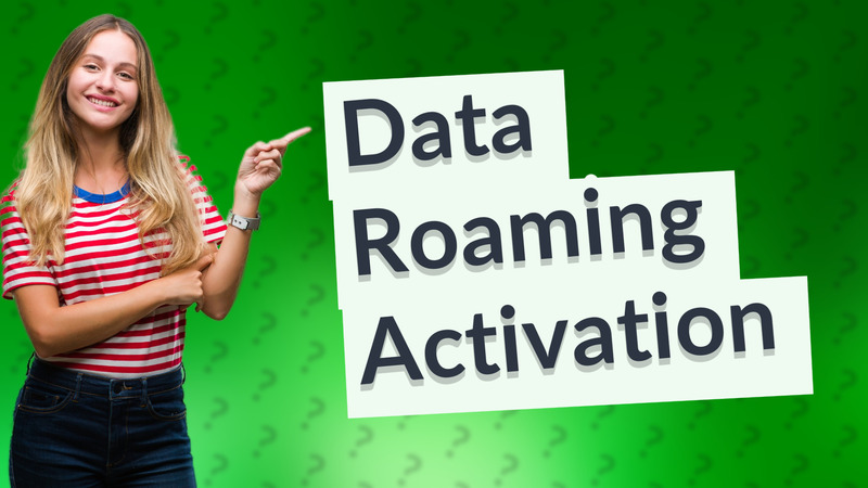 Data Roaming Activation