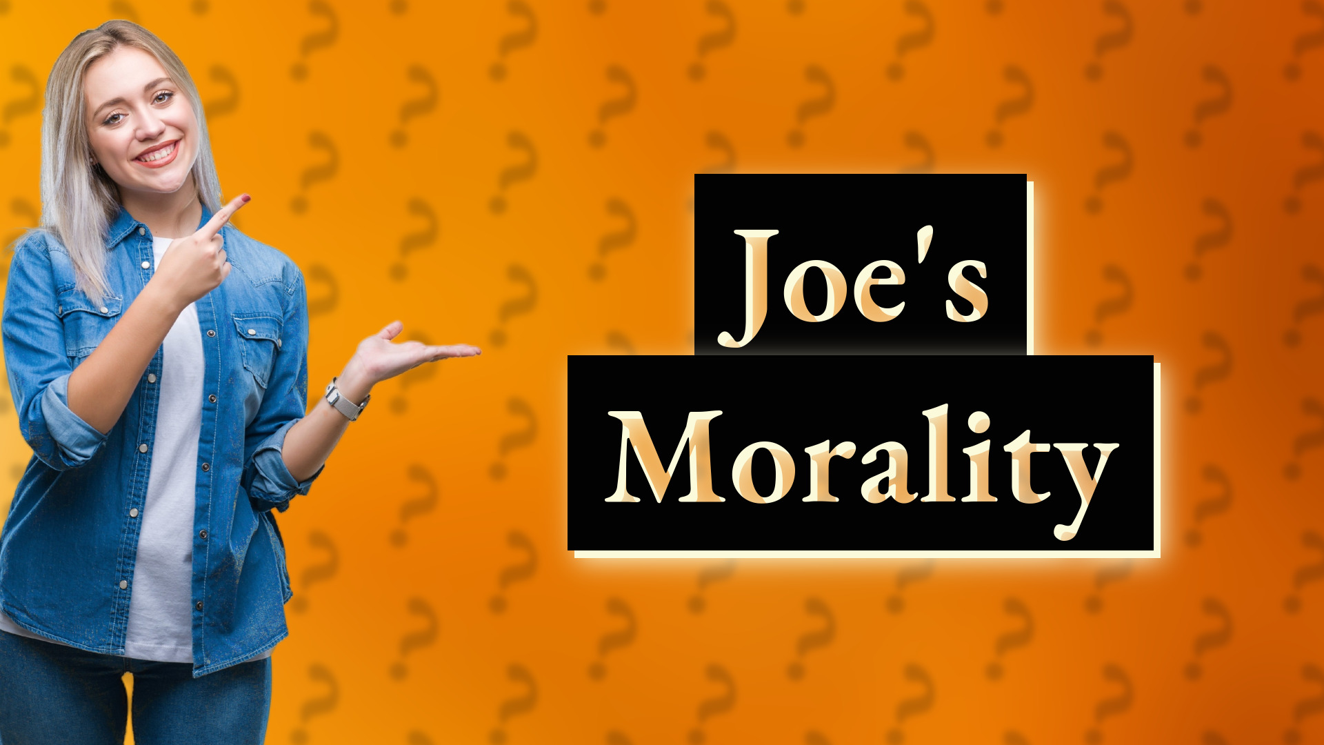 Joe's Morality