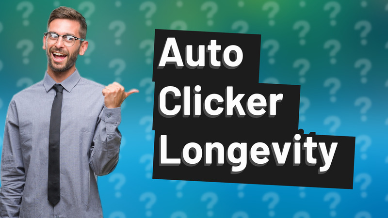 Auto Clicker Longevity