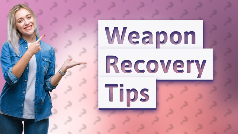 Weapon Recovery Tips