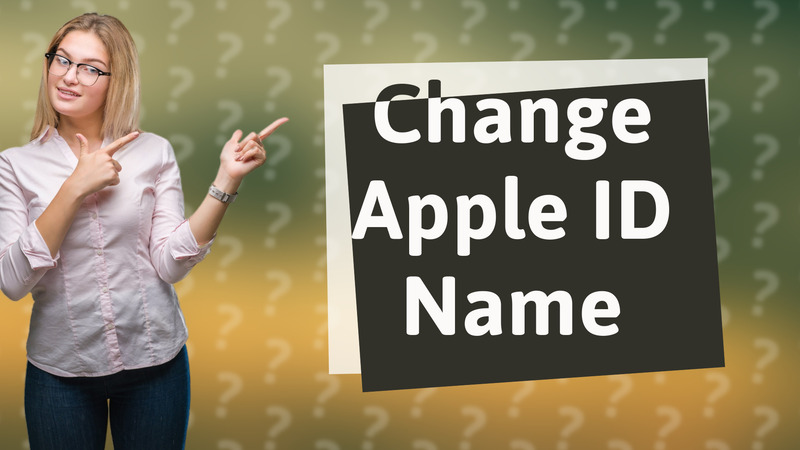 Change Apple ID Name