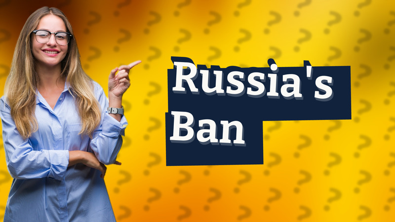 Russia's Ban