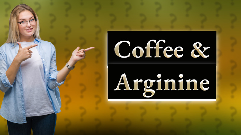 Coffee & Arginine