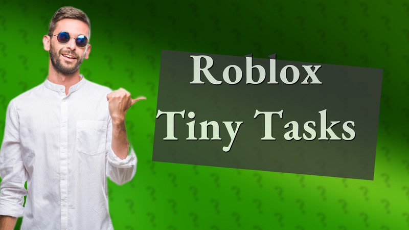Roblox Tiny Tasks