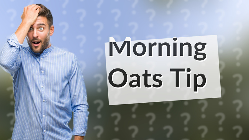 Morning Oats Tip