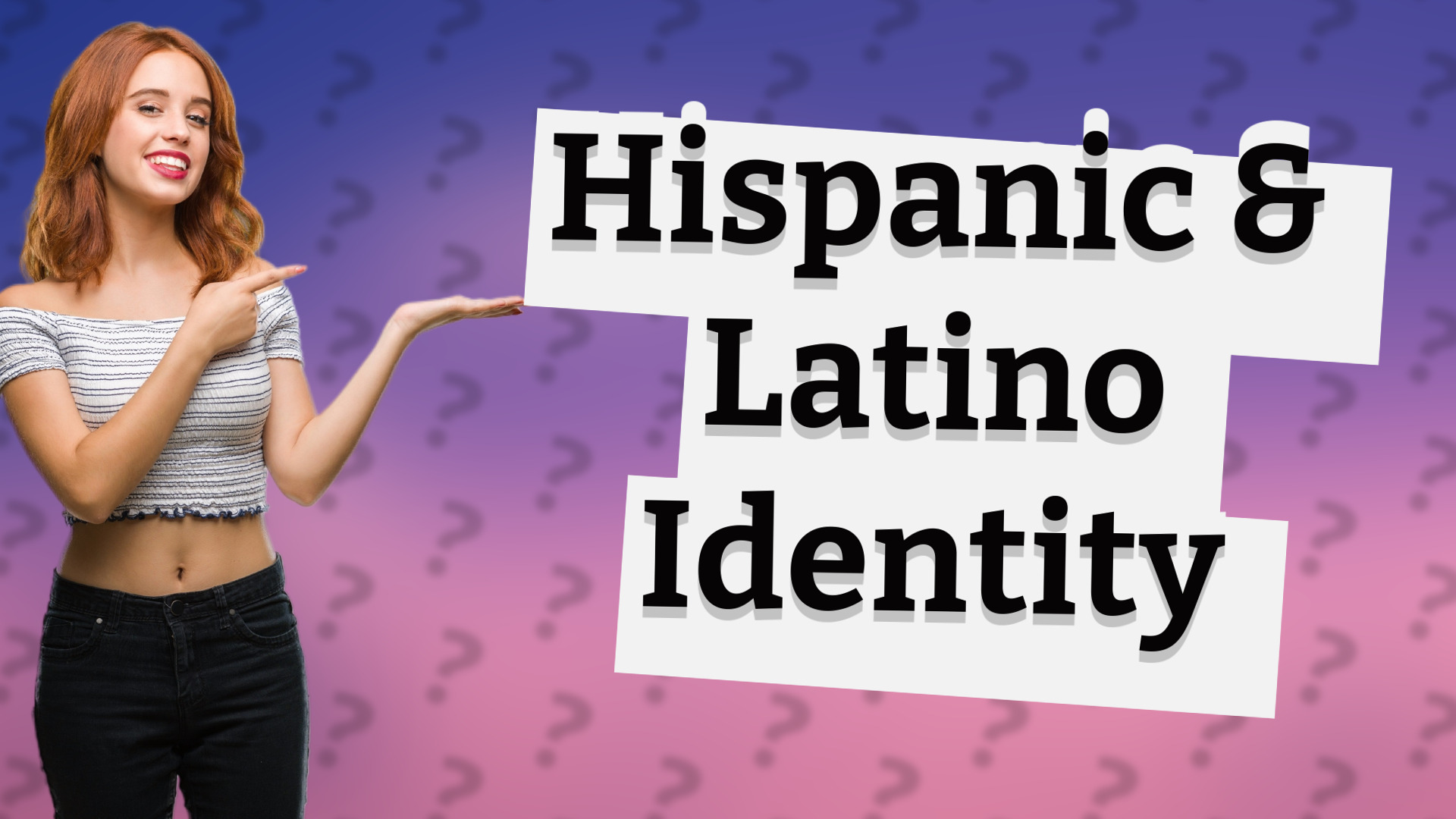 Hispanic & Latino Identity