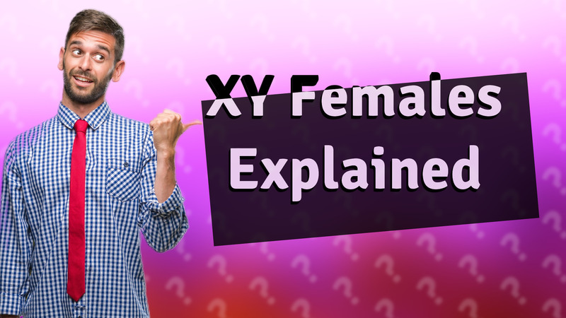 XY Females Explained