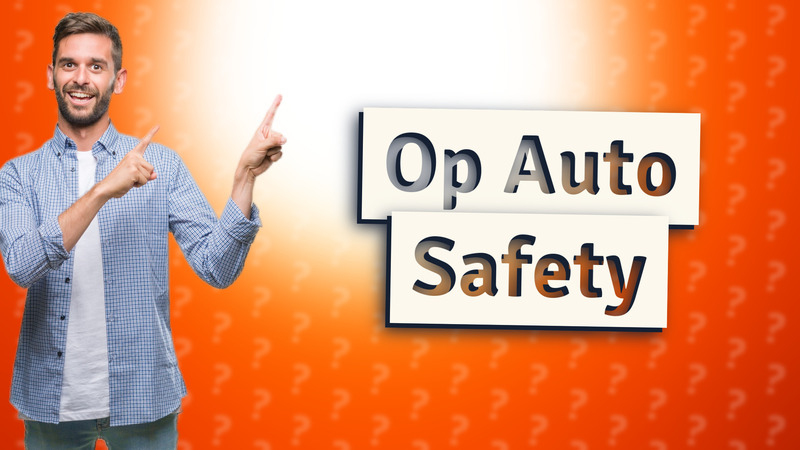 Op Auto Safety
