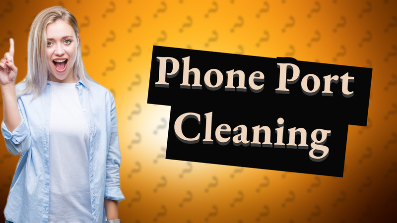 Phone Port Cleaning