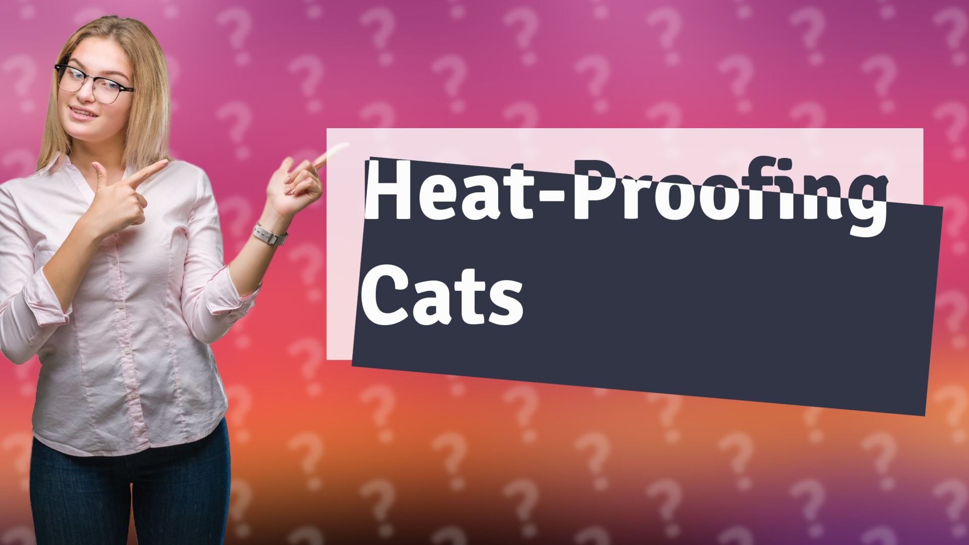 Heat-Proofing Cats
