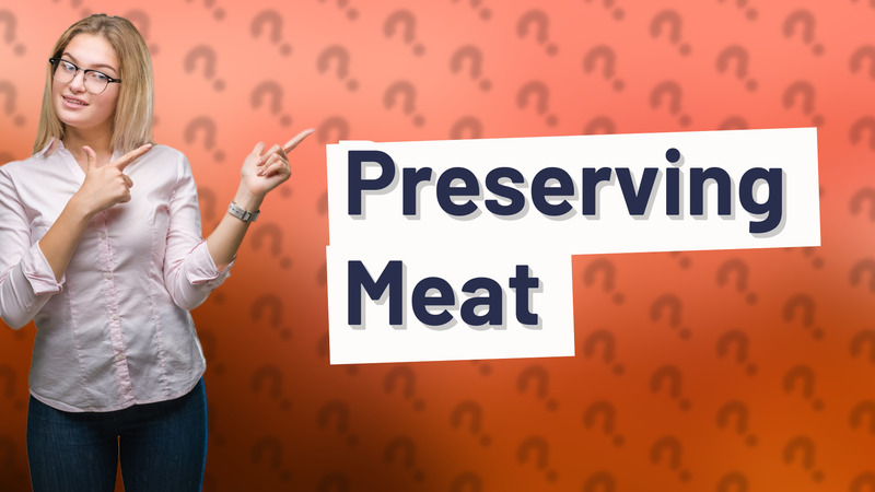 Preserving Meat