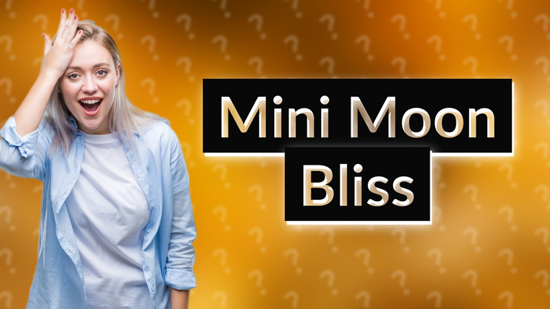 Mini Moon Bliss