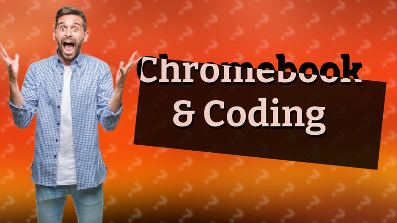 Chromebook & Coding