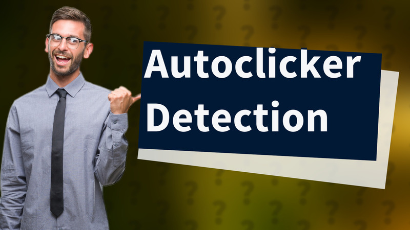 Autoclicker Detection