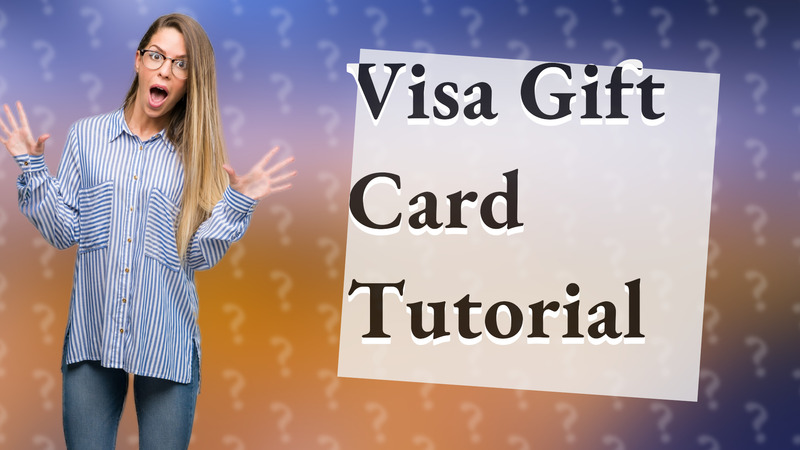 Visa Gift Card Tutorial
