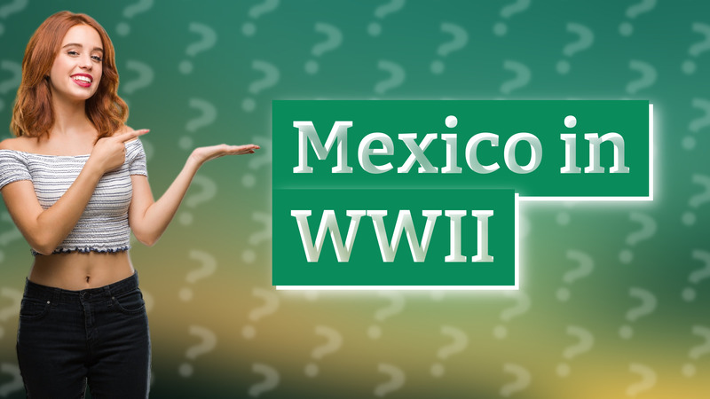 Mexico in WWII