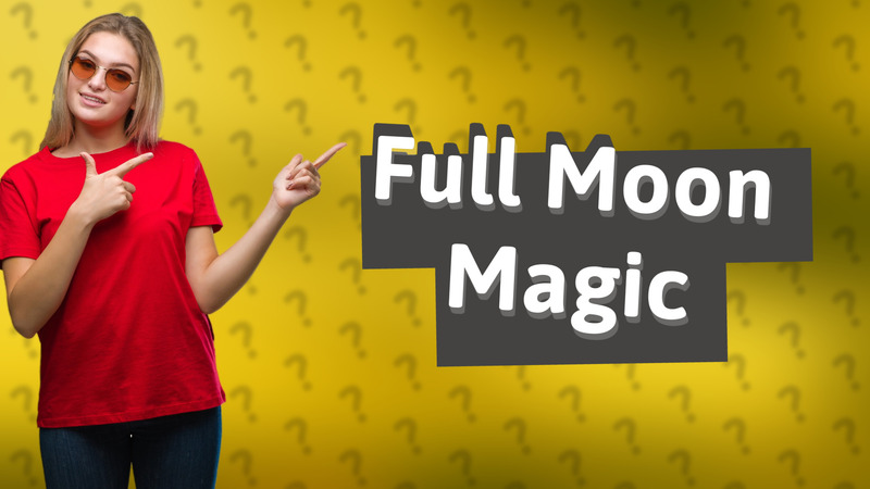 Full Moon Magic