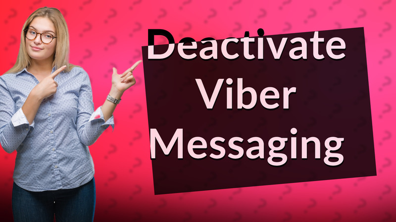 Deactivate Viber Messaging