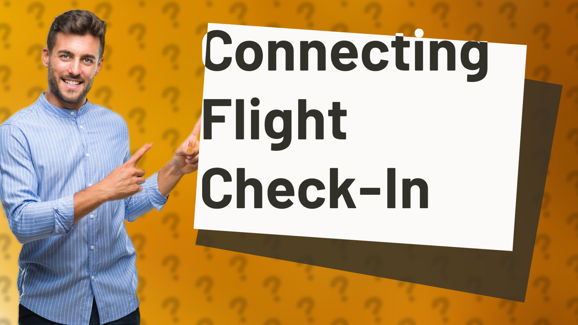 Connecting Flight Check-In