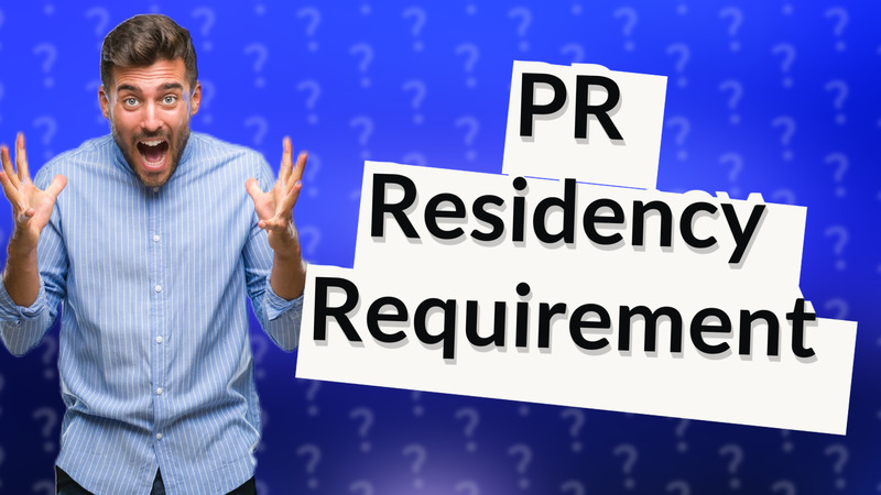 PR Residency Requirement