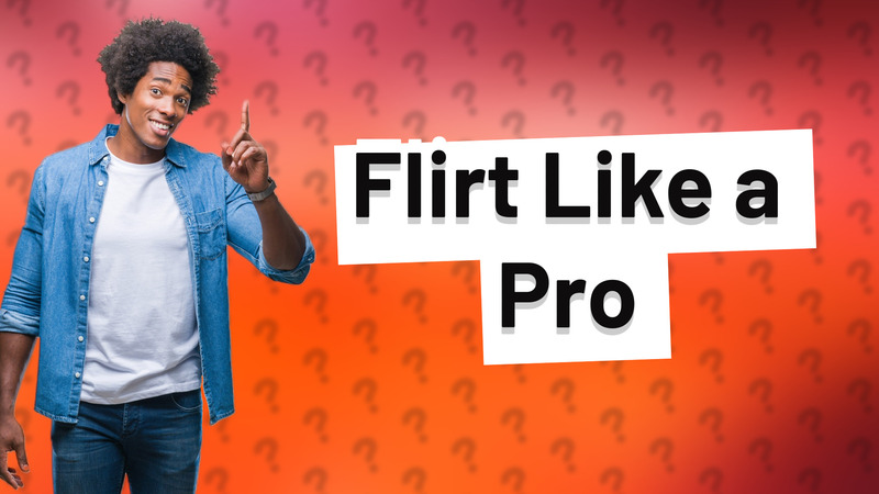 Flirt Like a Pro