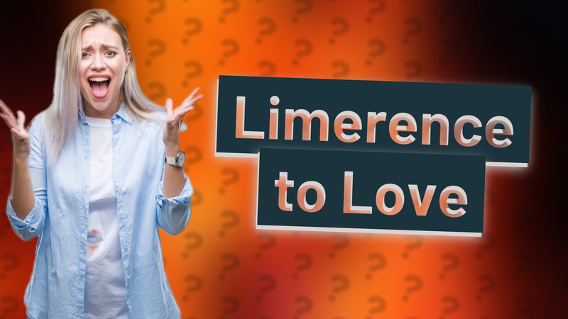Limerence to Love