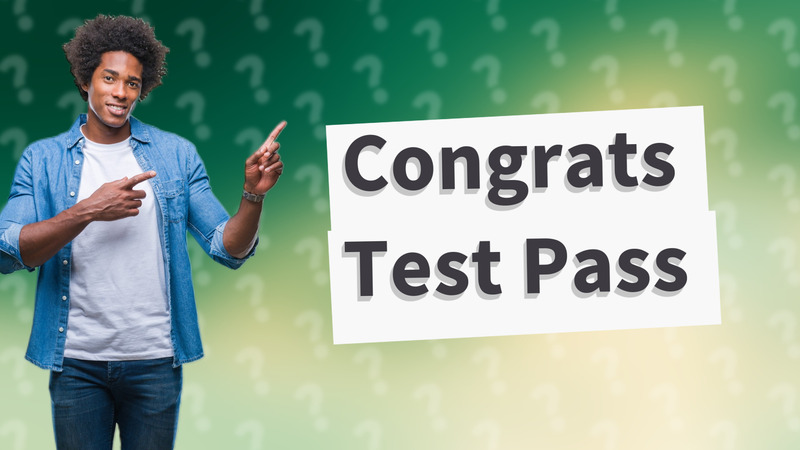 Congrats Test Pass