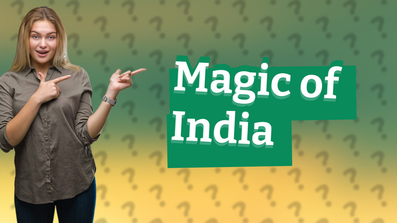 Magic of India