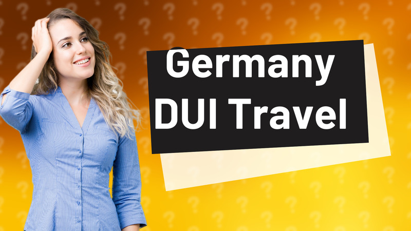 Germany DUI Travel