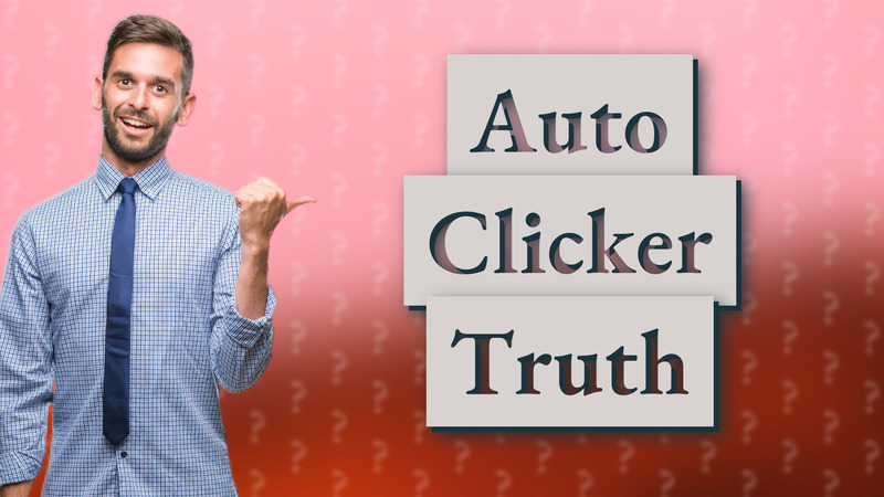 Auto Clicker Truth