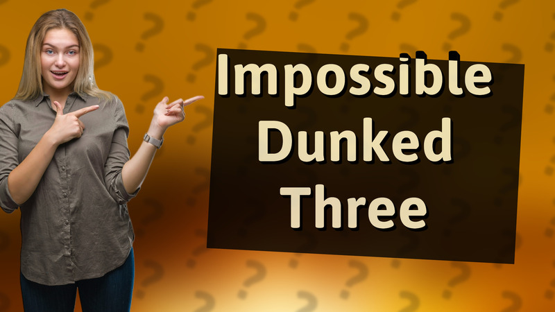 Impossible Dunked Three