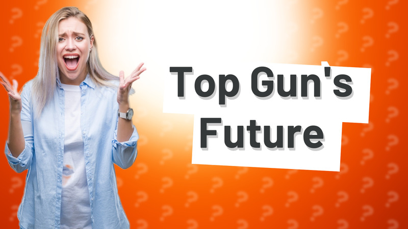 Top Gun's Future
