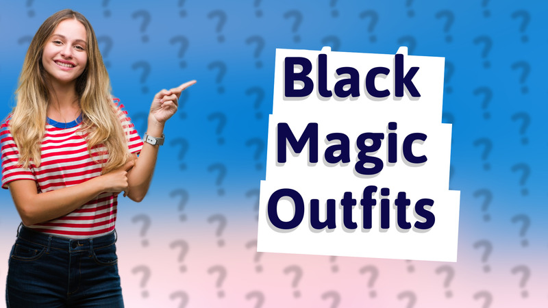 Black Magic Outfits