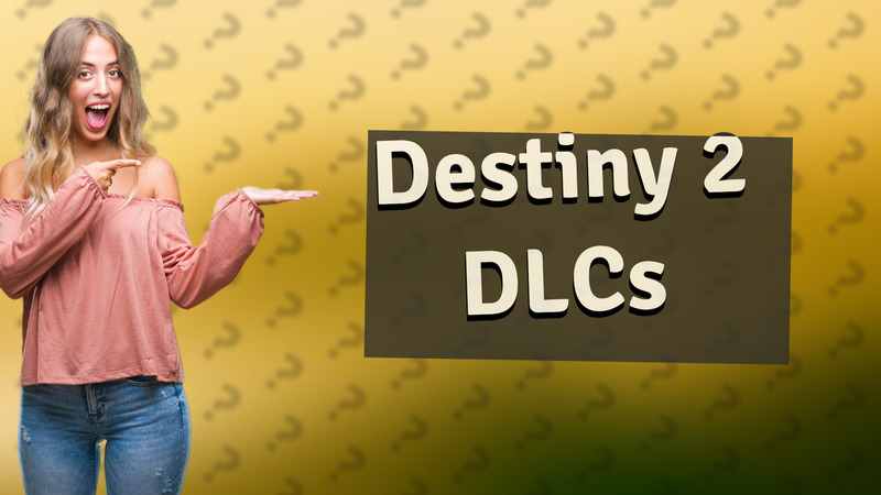 Destiny 2 DLCs