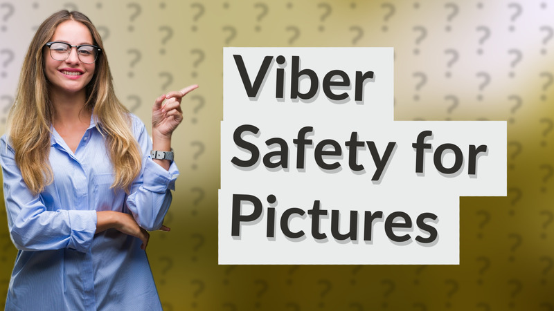 Viber Safety for Pictures