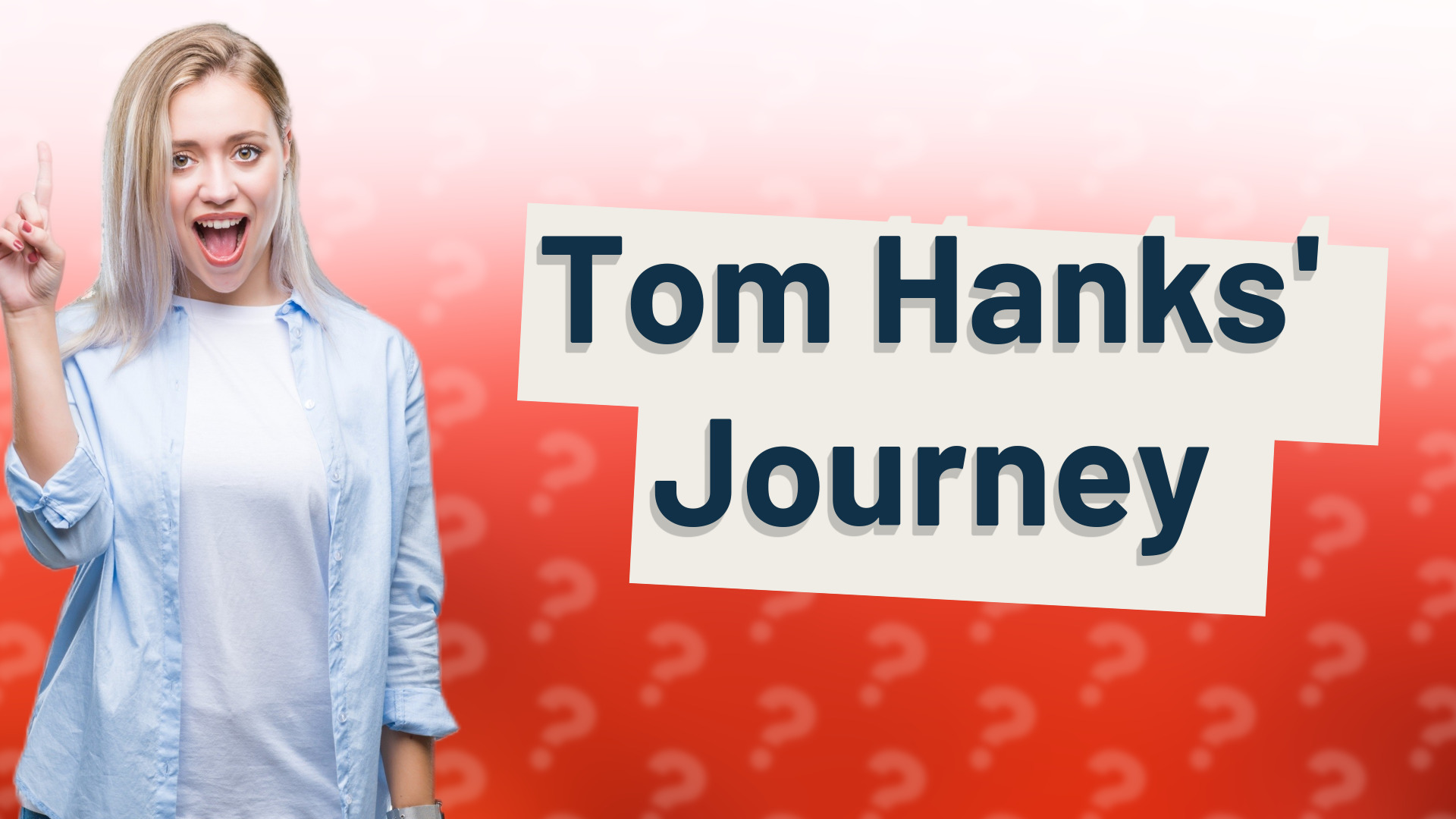 Tom Hanks' Journey