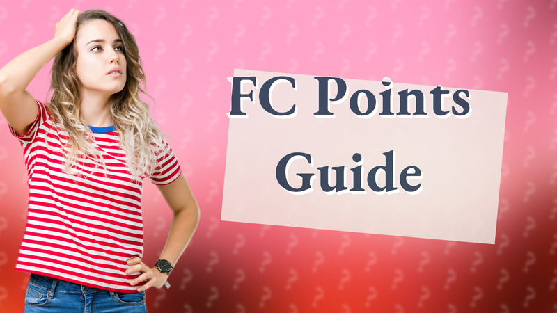 FC Points Guide