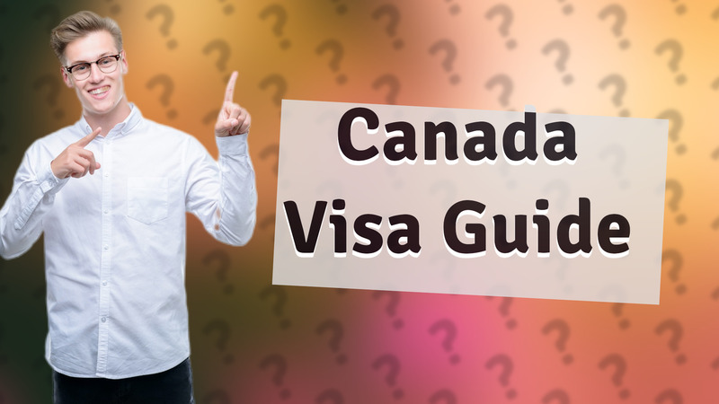 Canada Visa Guide