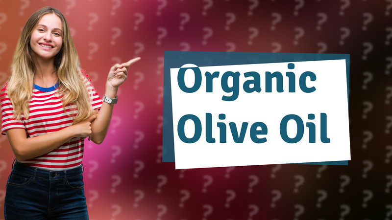 Organic Olive Oil